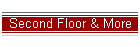 Second Floor & More