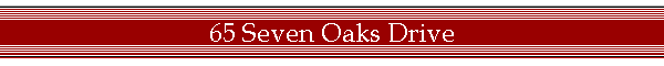 65 Seven Oaks Drive